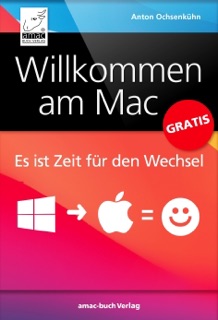 Willkommen am Mac GRATIS by Anton Ochsenkühn