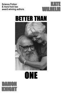 Better Than One by Damon Knight & Kate Wilhelm