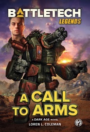 BattleTech Legends: A Call to Arms - Loren L. Coleman