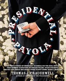 Presidential Payola - Thomas J. Craughwell