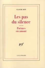 Les pas du silence / Poèmes en amont - Claude Roy