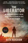 The Liberator by Alex Kershaw Book Summary, Reviews and Downlod