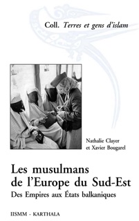 Les musulmans de l’Europe du Sud-Est by Xavier Bougarel