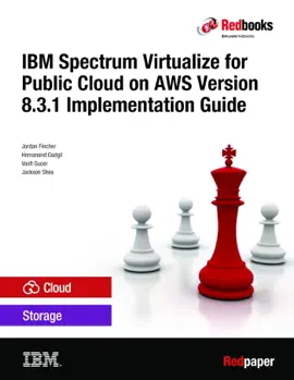 Implementing IBM Spectrum Virtualize for Public Cloud on AWS Version 8.3.1