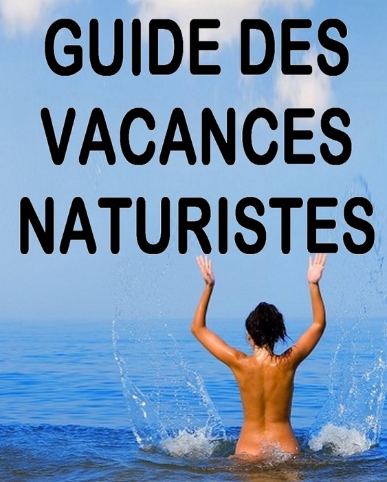 Guide des vacances naturistes