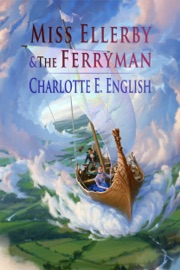 Miss Ellerby and the Ferryman - Charlotte E. English