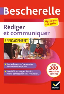 Bescherelle - Rédiger et communiquer efficacement by Marie-Aline Sergent, Sandrine Girard & Olivier Chartrain
