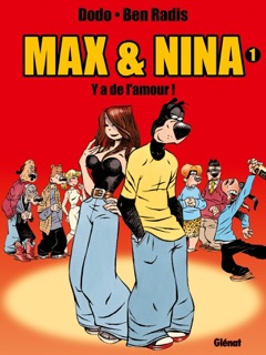 Max & Nina - Tome 01 by Dodo & Ben Radis