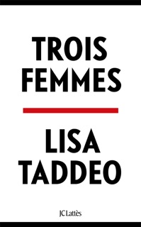 Trois femmes by Lisa Taddeo