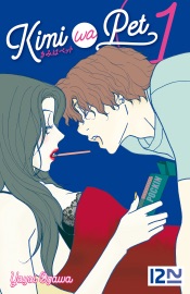 Kimi Wa Pet - tome 1 - Yayoi Ogawa