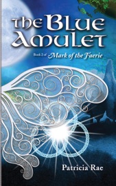 The Blue Amulet - Patricia Rae, Sara Kraft & John Thompson