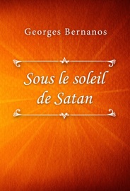 Sous le soleil de Satan - Georges Bernanos