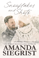 Amanda Siegrist - Snowflakes and Shots artwork