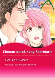 Ciuman Untuk Sang Sekretaris - Eve Takigawa & Catherine George