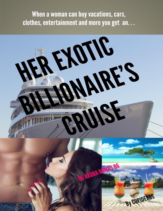 Her Exotic Billionaire's Cruise: Aruba Romps B6