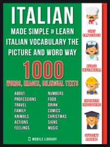 Italian Made Simple - Learn Italian Vocabulary the Picture and Word way