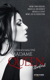 Madame Queen, Stanford