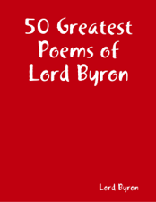 50 Greatest Poems of Lord Byron - Lord Byron Cover Art