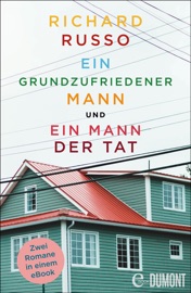 Ein grundzufriedener Mann & Ein Mann der Tat - Richard Russo, Barbara Först & Monika Köpfer