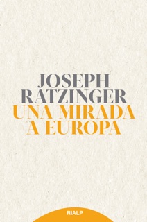 Una mirada a Europa by Joseph Ratzinger