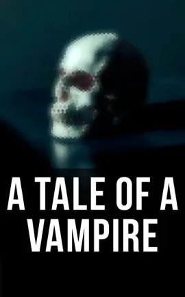 Read: Book A Tale of a Vampire