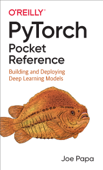 PyTorch Pocket Reference - Joe Papa