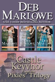 Castle Keyvnor and the Pixies' Trilogy - Deb Marlowe