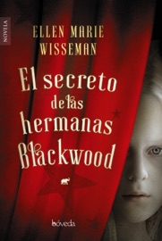 El secreto de las hermanas Blackwood - Ellen Marie Wiseman & Mado Martínez