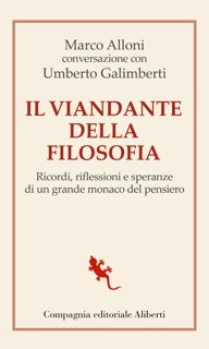 Il viandante della filosofia by Marco Alloni & Umberto Galimberti