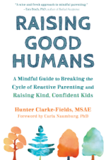 Raising Good Humans - Hunter Clarke-Fields Cover Art