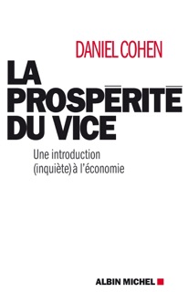 La Prospérité du vice by Daniel Cohen