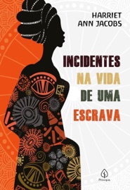 Incidentes na vida de uma escrava - Harriet Ann Jacobs