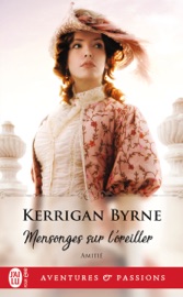 Amitié (Tome 3) - Mensonges sur l'oreiller - Kerrigan Byrne