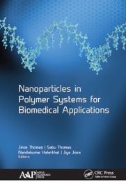 Nanoparticles in Polymer Systems for Biomedical Applications - Jince Thomas, Sabu Thomas, Nandakumar Kalarikkal & Jiya Jose