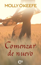 Comenzar de nuevo - Molly O'Keefe