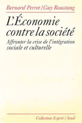 Read: L'Economie contre la société. Affronter la crise de l'intégration sociale et culturelle Book
