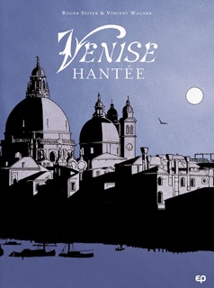 Venise hantée T1 by Laurent Wagner & Roger Seiter