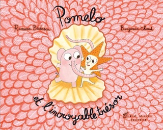 Pomelo et l'incroyable trésor by Benjamin Chaud & Ramona Badescu