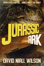 Jurassic Ark - David Niall Wilson
