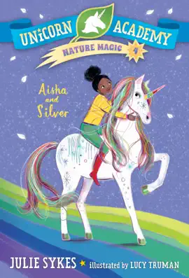 Read: Unicorn Academy Nature Book Magic #4: Aisha and Silver