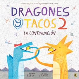 Dragones y tacos 2: La continuación - Adam Rubin & Daniel Salmieri