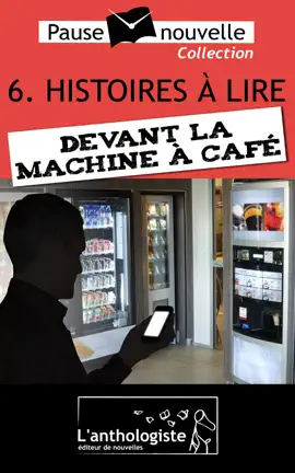 Read: Histoires à lire devant la machine à café - 10 nouvelles, Book 10 auteurs - Pause-nouvelle t6