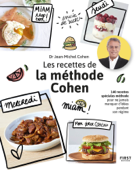 Les recettes de la méthode Cohen - 70 recettes adaptées à la méthode Cohen pour perdre du poids durablement. - Jean-Michel Cohen