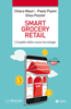 Smart grocery retail - Chiara Mauri, Paolo Pasini & Elisa Pozzoli