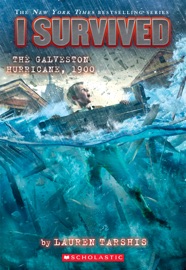 I Survived the Galveston Hurricane, 1900 (I Survived #21) - Lauren Tarshis