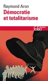 Démocratie et totalitarisme by Raymond Aron