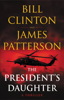 James Patterson & Bill Clinton - The President's Daughter artwork