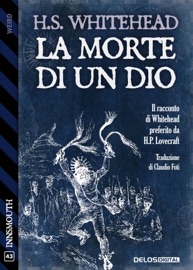 La morte di un Dio - Henry S. Whitehead