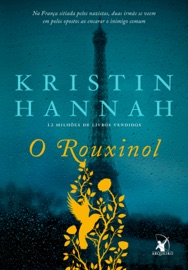 O rouxinol - Kristin Hannah