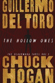 The Hollow Ones - Guillermo del Toro & Chuck Hogan